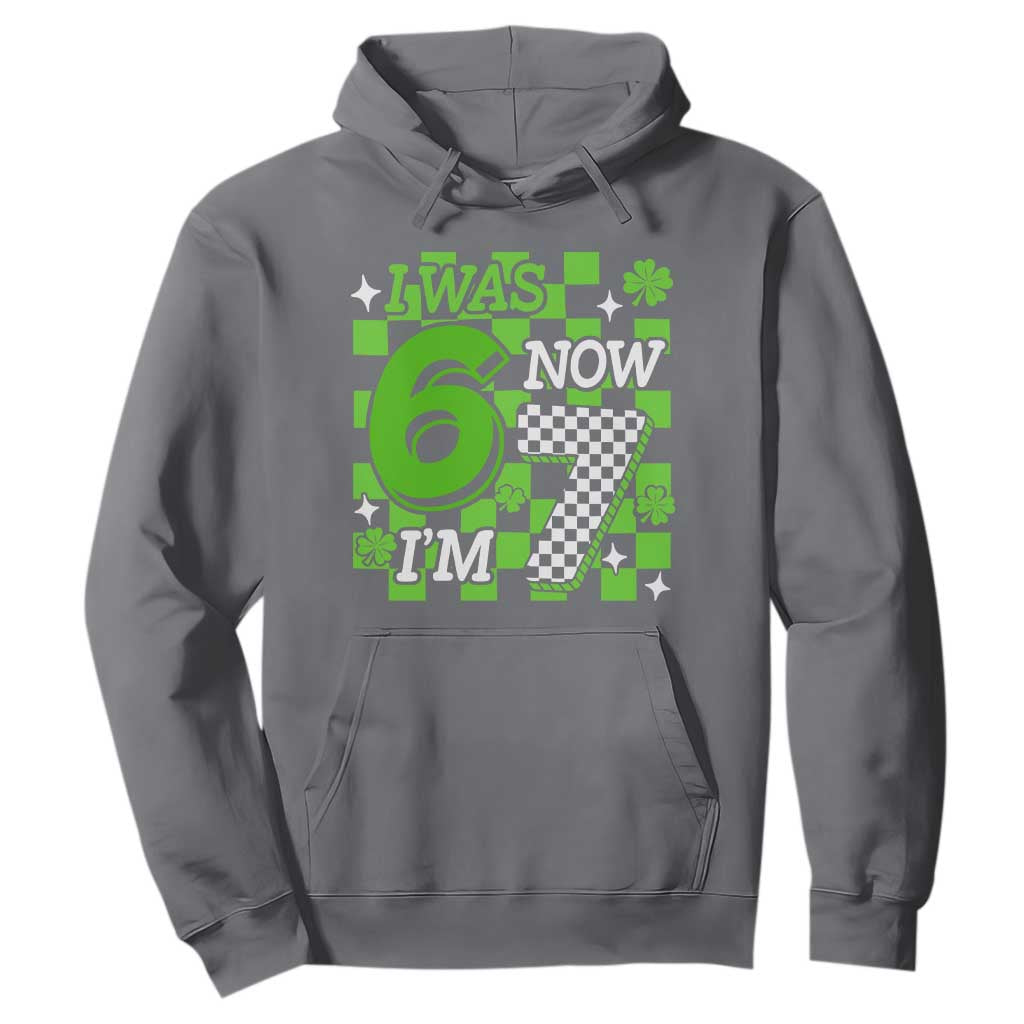 I Was 6 Now I'm 7 Hoodie Funny 7th 67 Birthday Meme Lucky Shamrock Checkered TS10 Charcoal Print Your Wear