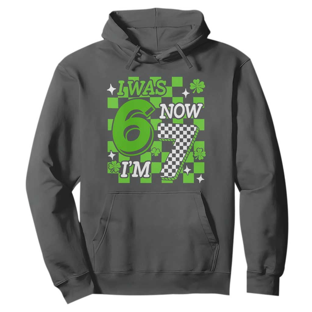 I Was 6 Now I'm 7 Hoodie Funny 7th 67 Birthday Meme Lucky Shamrock Checkered TS10 Dark Heather Print Your Wear