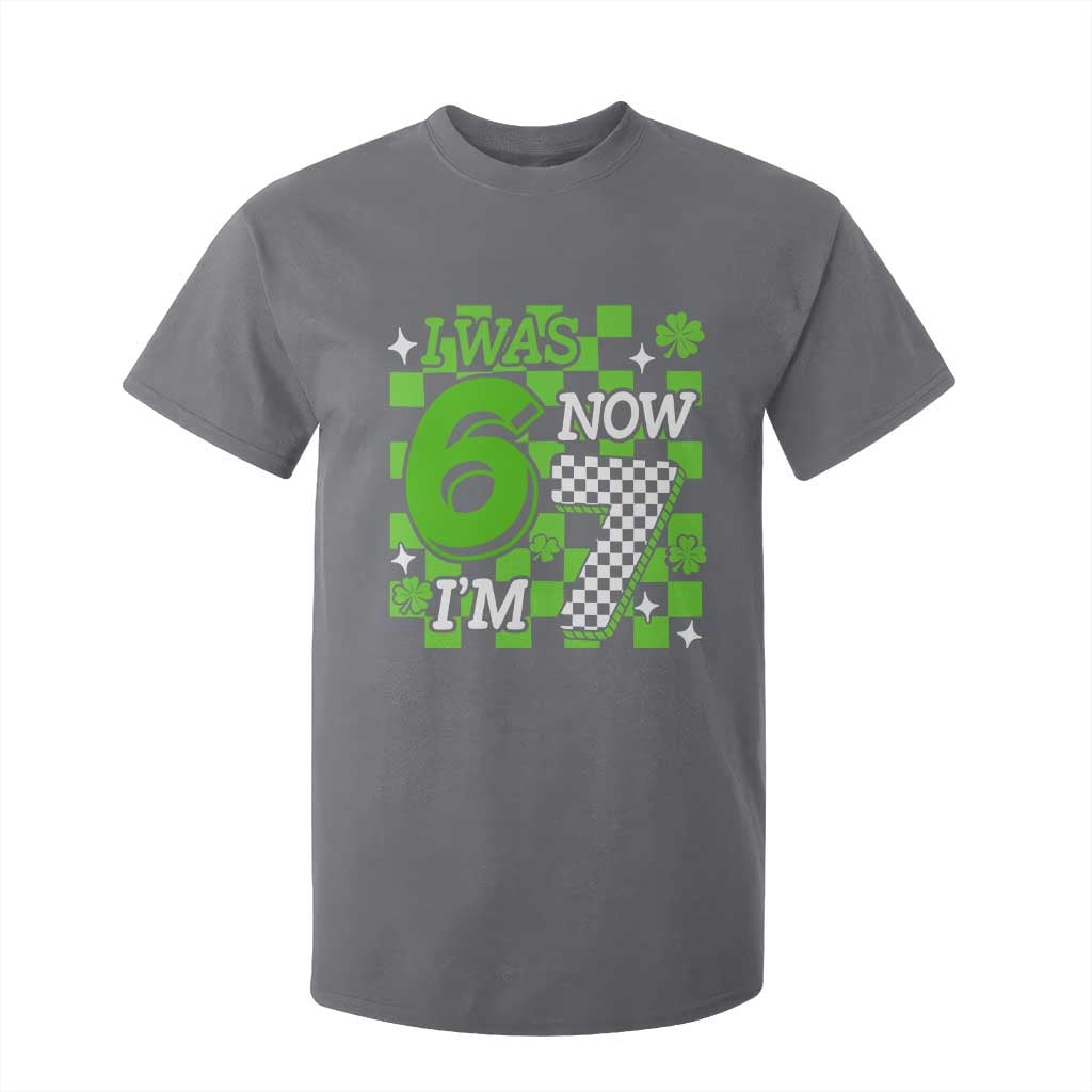 I Was 6 Now I'm 7 T Shirt For Kid Funny 7th 67 Birthday Meme Lucky Shamrock Checkered TS10 Charcoal Print Your Wear