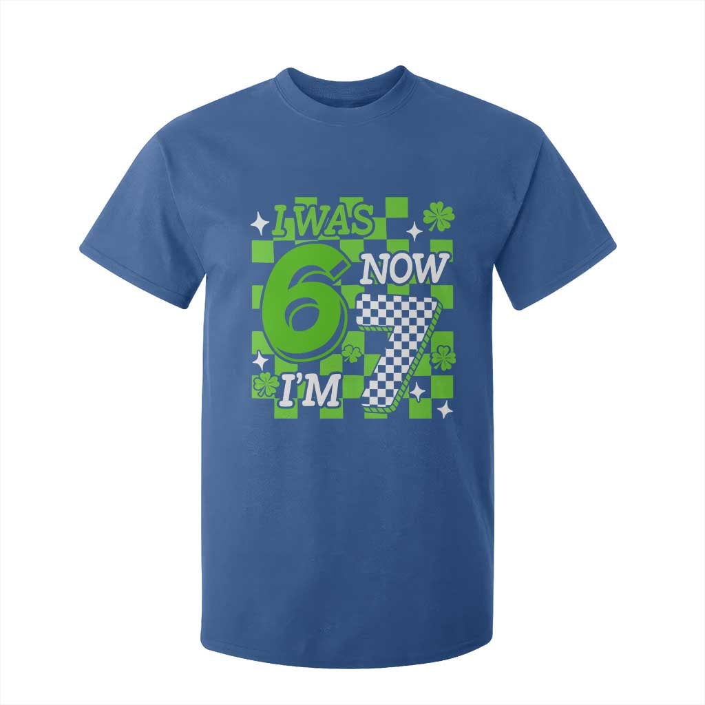 I Was 6 Now I'm 7 T Shirt For Kid Funny 7th 67 Birthday Meme Lucky Shamrock Checkered TS10 Royal Blue Print Your Wear