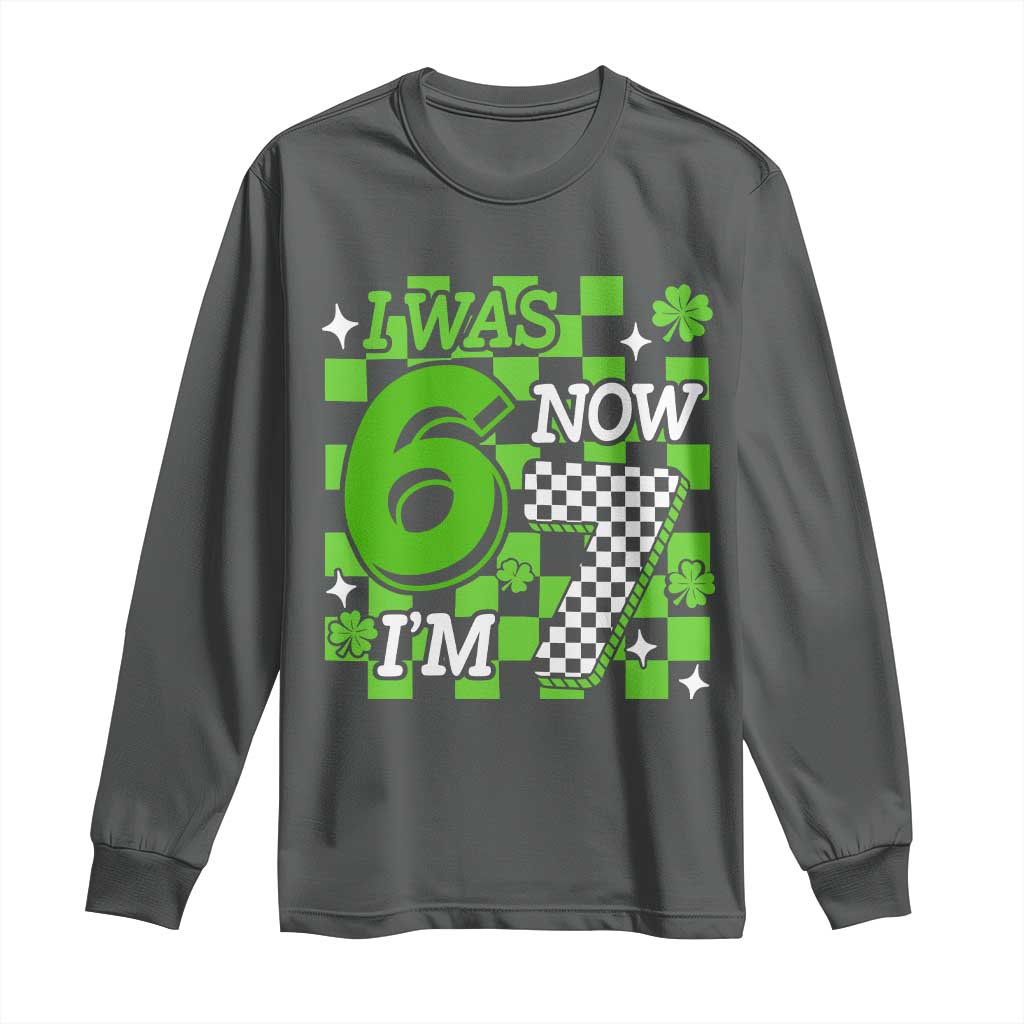 I Was 6 Now I'm 7 Long Sleeve Shirt Funny 7th 67 Birthday Meme Lucky Shamrock Checkered TS10 Dark Heather Print Your Wear