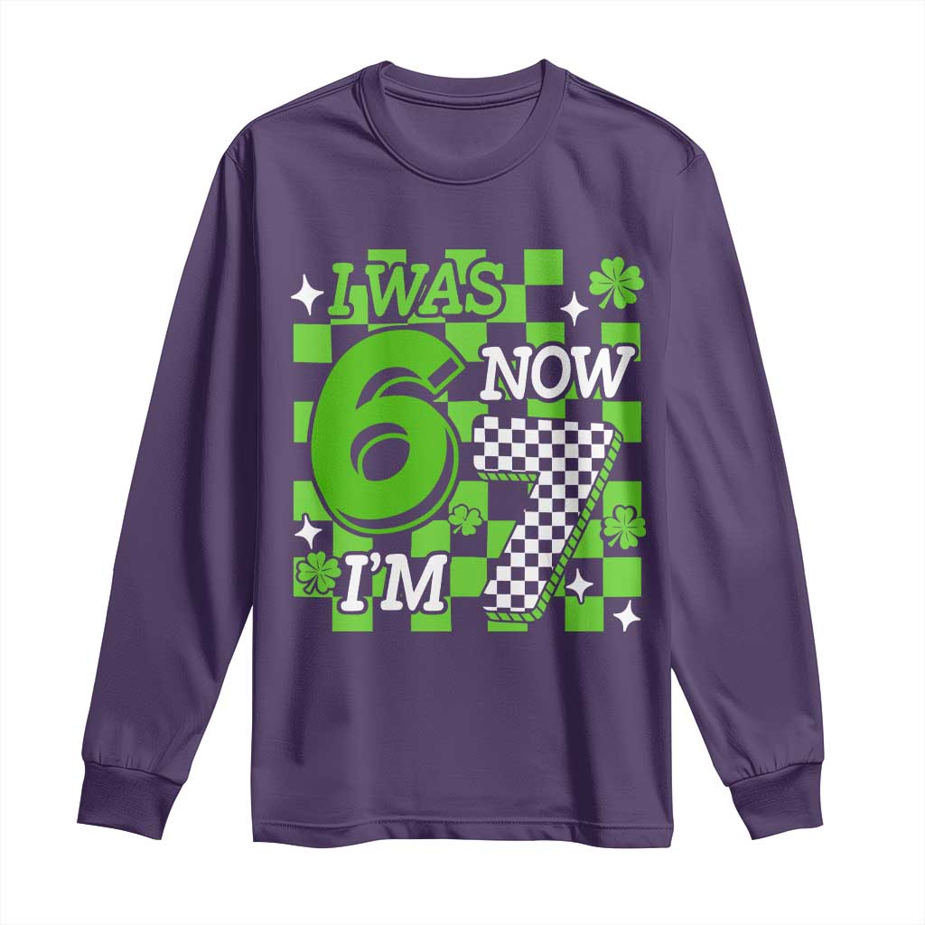 I Was 6 Now I'm 7 Long Sleeve Shirt Funny 7th 67 Birthday Meme Lucky Shamrock Checkered TS10 Purple Print Your Wear
