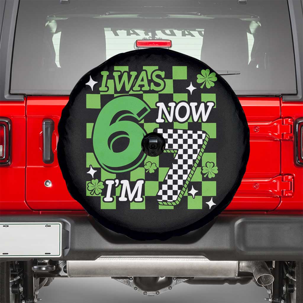 I Was 6 Now I'm 7 Spare Tire Cover Funny 7th 67 Birthday Meme Lucky Shamrock Checkered TS10 Black Print Your Wear