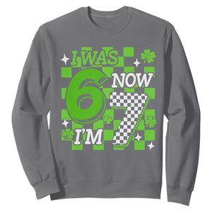 I Was 6 Now I'm 7 Sweatshirt Funny 7th 67 Birthday Meme Lucky Shamrock Checkered TS10 Charcoal Print Your Wear