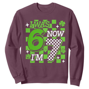 I Was 6 Now I'm 7 Sweatshirt Funny 7th 67 Birthday Meme Lucky Shamrock Checkered TS10 Maroon Print Your Wear