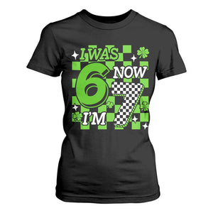 I Was 6 Now I'm 7 T Shirt For Women Funny 7th 67 Birthday Meme Lucky Shamrock Checkered TS10 Black Print Your Wear