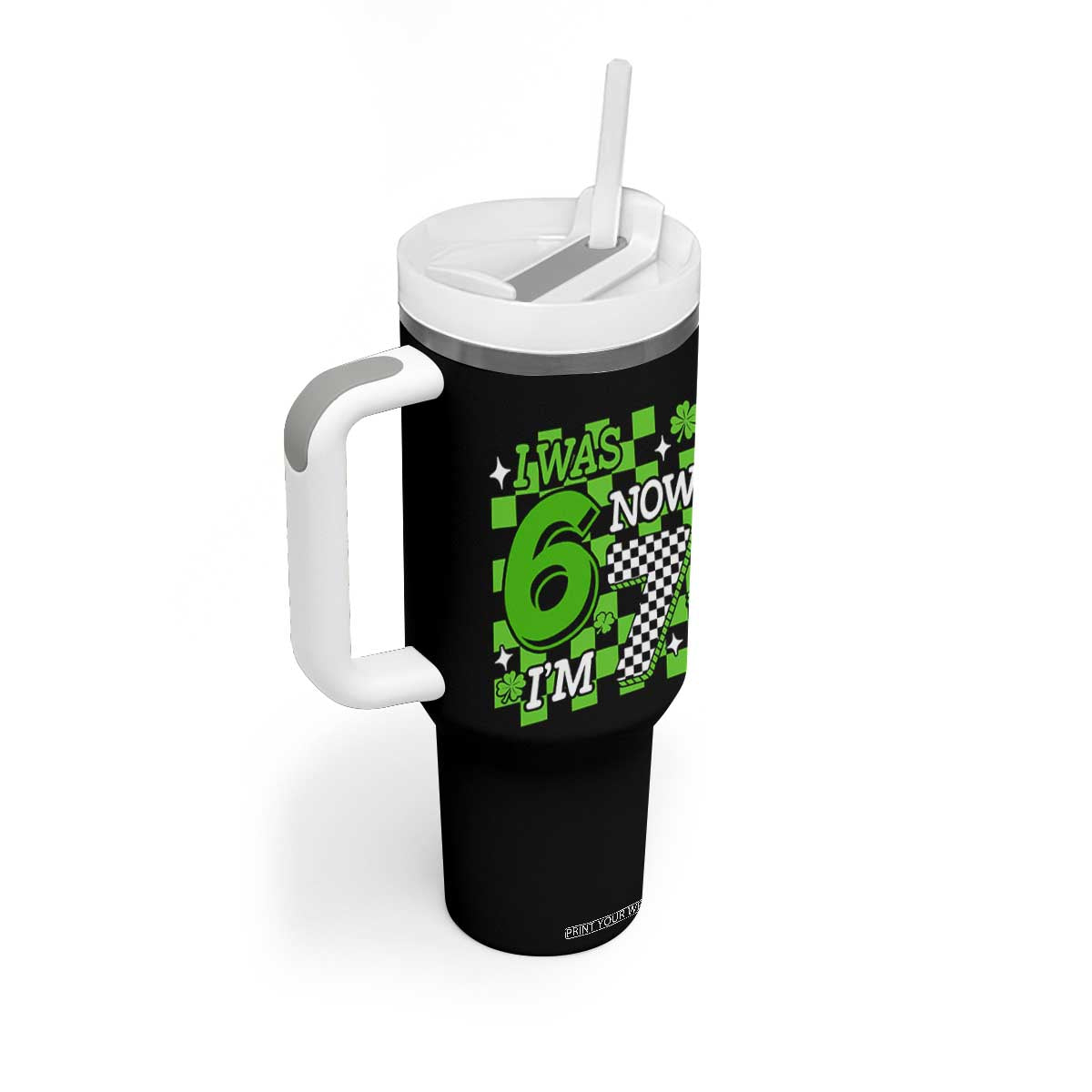 I Was 6 Now I'm 7 Tumbler With Handle Funny 7th 67 Birthday Meme Lucky Shamrock Checkered TS10 Print Your Wear