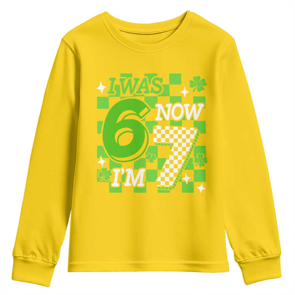 I Was 6 Now I'm 7 Youth Sweatshirt Funny 7th 67 Birthday Meme Lucky Shamrock Checkered TS10 Daisy Print Your Wear