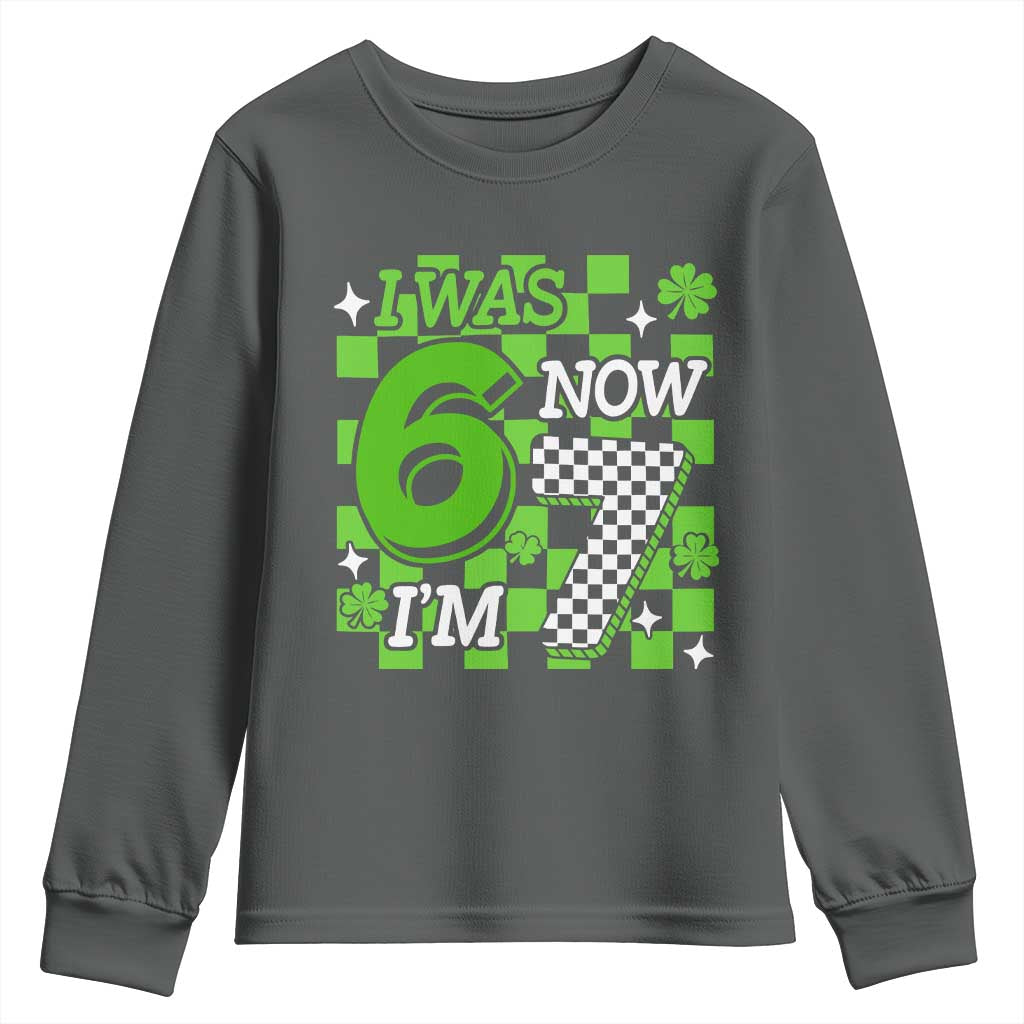 I Was 6 Now I'm 7 Youth Sweatshirt Funny 7th 67 Birthday Meme Lucky Shamrock Checkered TS10 Dark Heather Print Your Wear