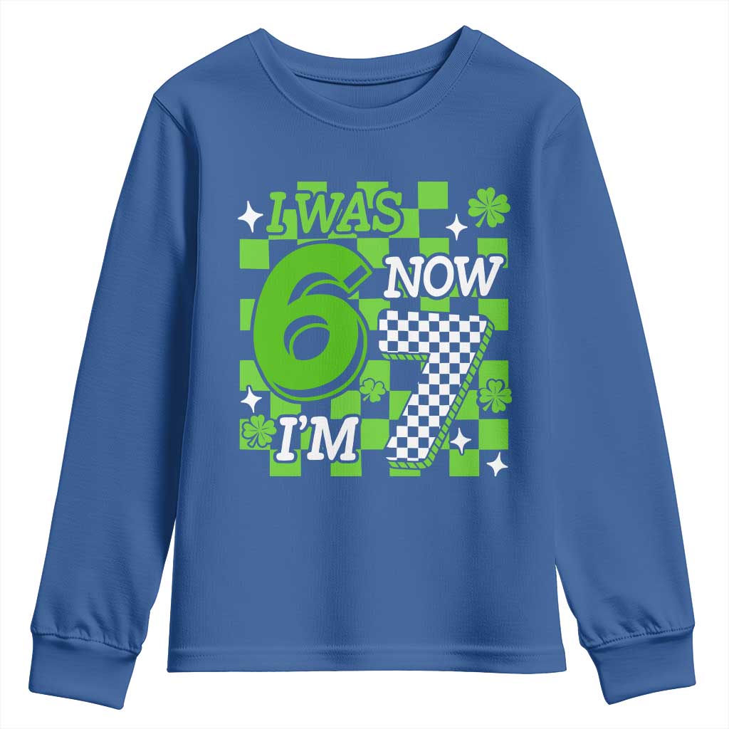 I Was 6 Now I'm 7 Youth Sweatshirt Funny 7th 67 Birthday Meme Lucky Shamrock Checkered TS10 Royal Blue Print Your Wear