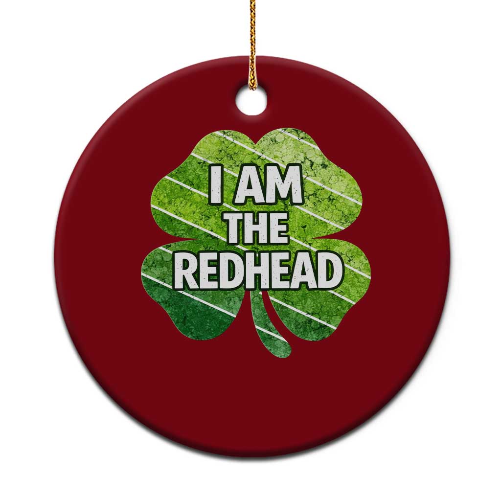 Funny Irish St Patricks Day Im The Redhead Ceramic Ornament Retro Vintage Lucky Shamrock TS10 1pc Red Print Your Wear