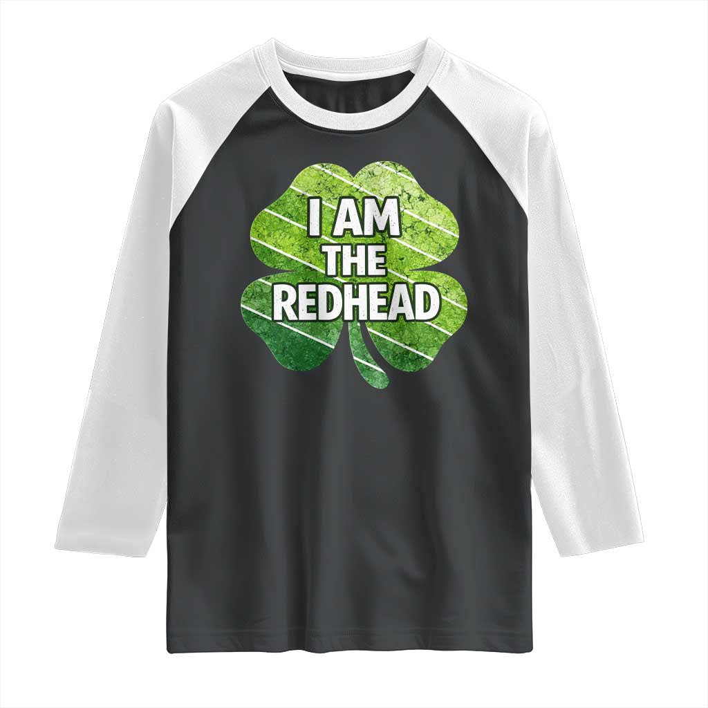 Funny Irish St Patricks Day Im The Redhead Raglan Shirt Retro Vintage Lucky Shamrock TS10 Black White Print Your Wear