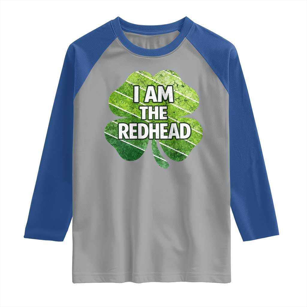 Funny Irish St Patricks Day Im The Redhead Raglan Shirt Retro Vintage Lucky Shamrock TS10 Sport Gray Royal Print Your Wear
