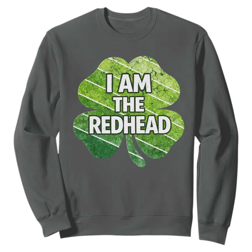 Funny Irish St Patricks Day Im The Redhead Sweatshirt Retro Vintage Lucky Shamrock TS10 Dark Heather Print Your Wear