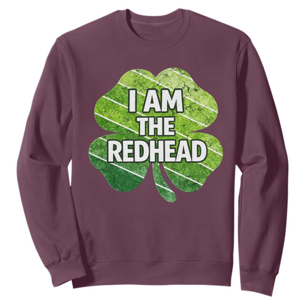 Funny Irish St Patricks Day Im The Redhead Sweatshirt Retro Vintage Lucky Shamrock TS10 Maroon Print Your Wear