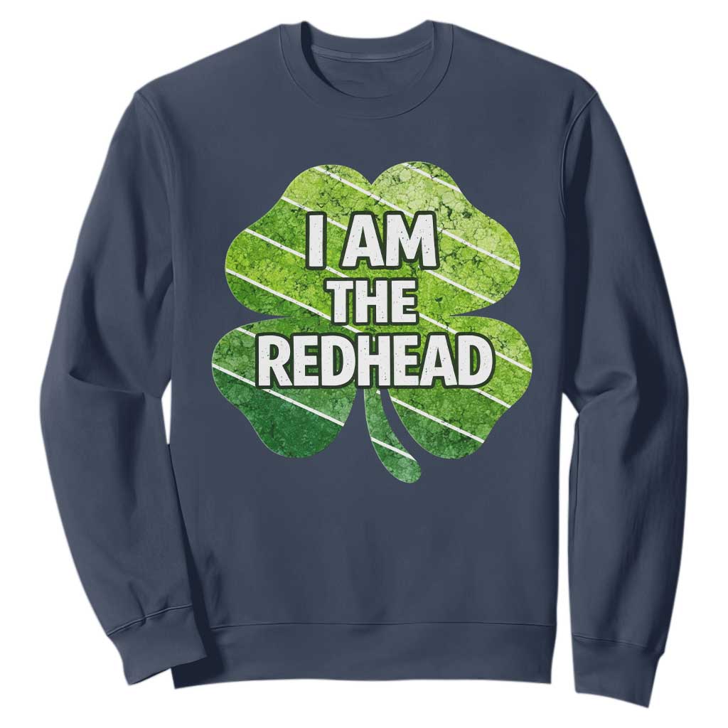 Funny Irish St Patricks Day Im The Redhead Sweatshirt Retro Vintage Lucky Shamrock TS10 Navy Print Your Wear