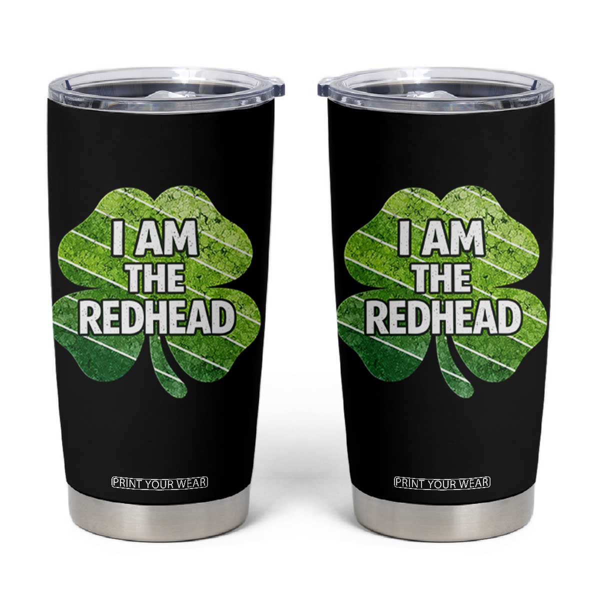 Funny Irish St Patricks Day Im The Redhead Tumbler Cup Retro Vintage Lucky Shamrock TS10 Black Print Your Wear