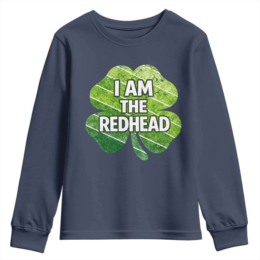 Funny Irish St Patricks Day Im The Redhead Youth Sweatshirt Retro Vintage Lucky Shamrock TS10 Navy Print Your Wear