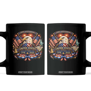 250 Years Of Freedom America Coffee Mug USA Independence 250th Anniversary 1776 2026 Patriotic Eagle Flag TS10 Black Print Your Wear