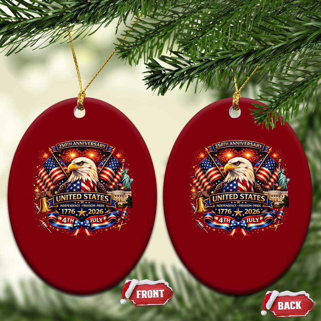 250 Years Of Freedom America Ceramic Ornament USA Independence 250th Anniversary 1776 2026 Patriotic Eagle Flag TS10 Print Your Wear