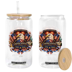 250 Years Of Freedom America Glass Can USA Independence 250th Anniversary 1776 2026 Patriotic Eagle Flag TS10 Print Your Wear