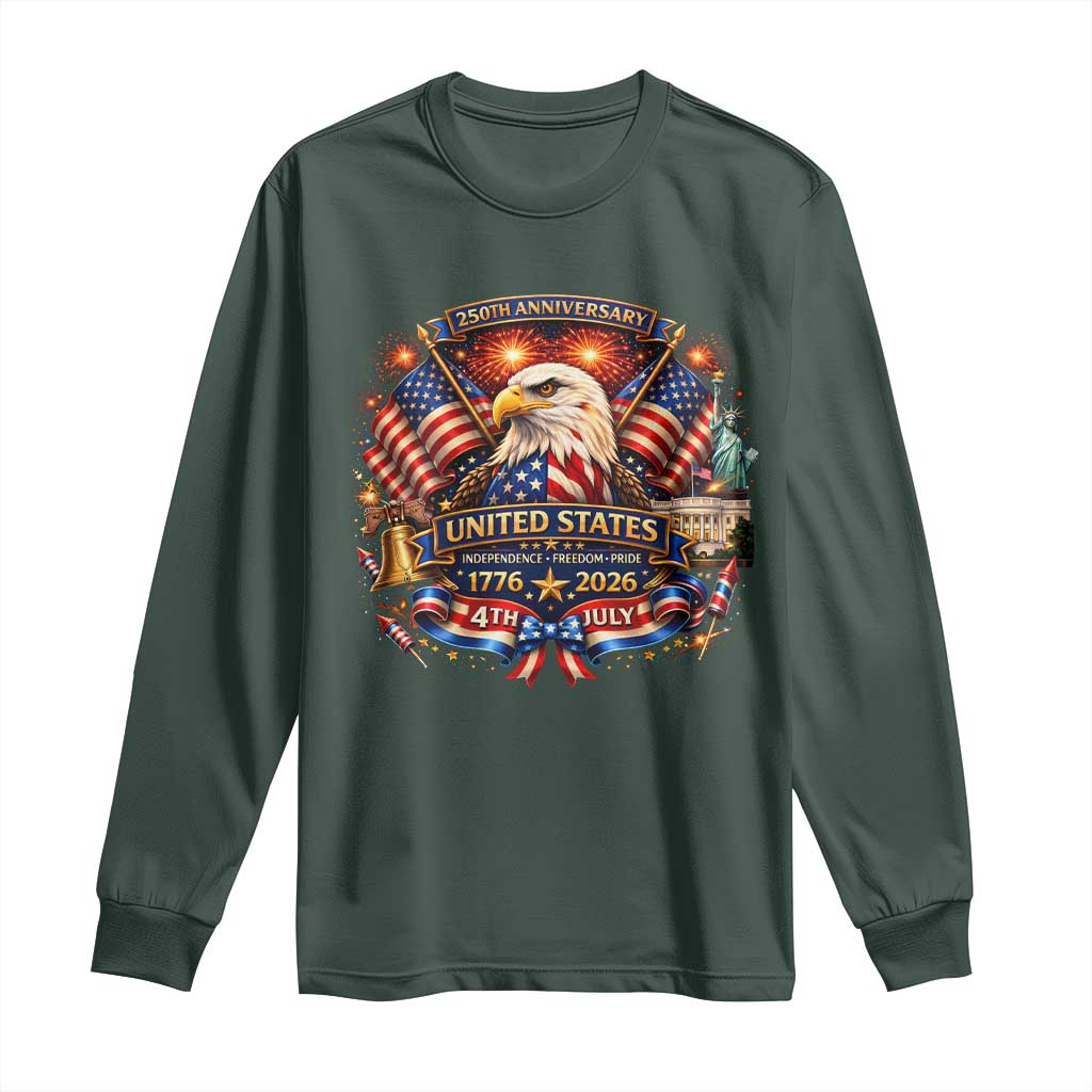 250 Years Of Freedom America Long Sleeve Shirt USA Independence 250th Anniversary 1776 2026 Patriotic Eagle Flag TS10 Dark Forest Green Print Your Wear