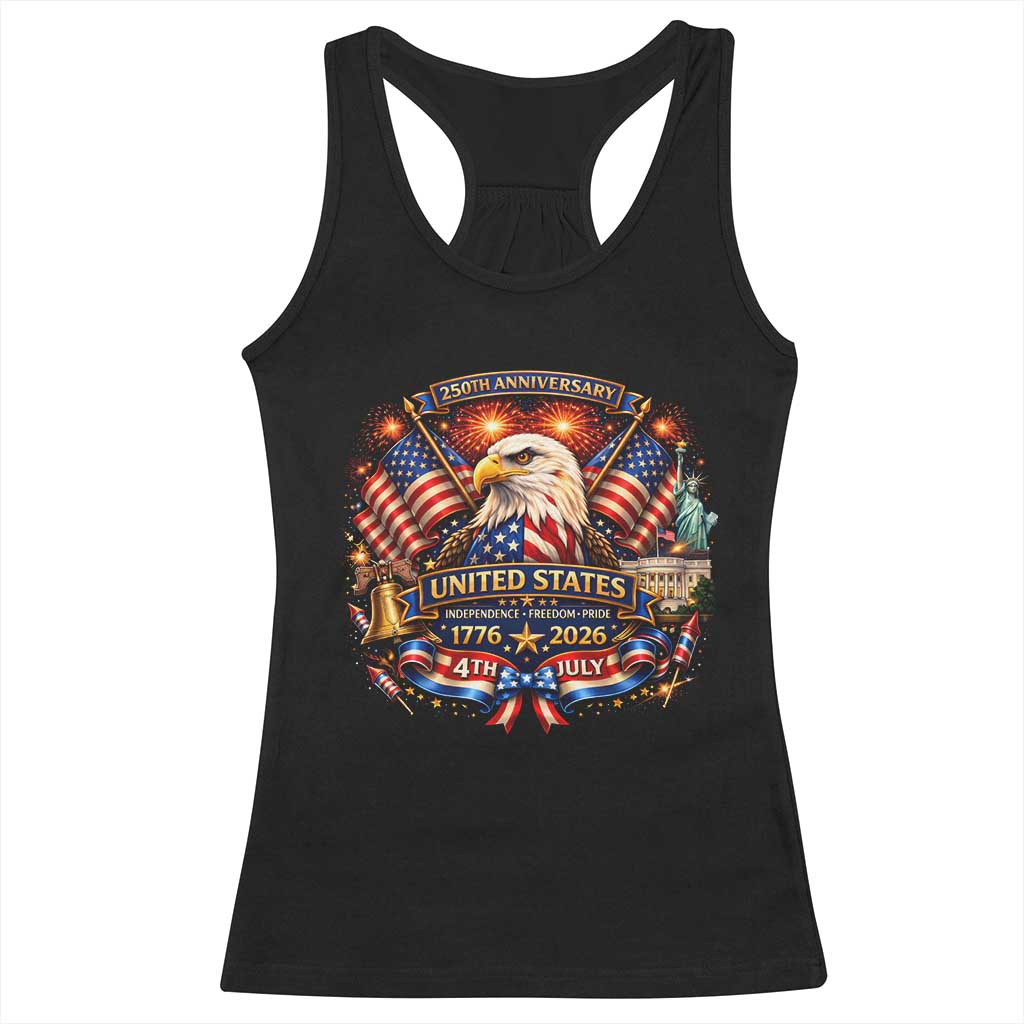 250 Years Of Freedom America Racerback Tank Top USA Independence 250th Anniversary 1776 2026 Patriotic Eagle Flag TS10 Black Print Your Wear