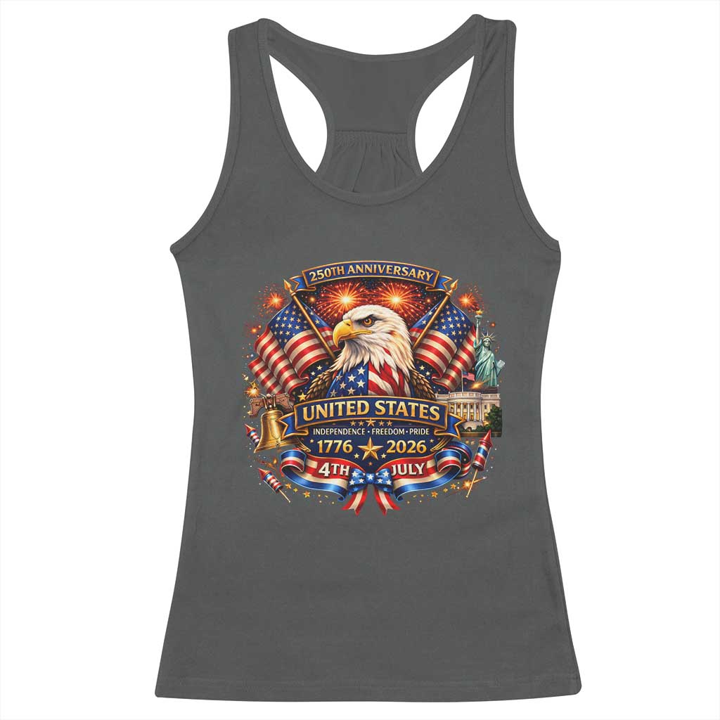250 Years Of Freedom America Racerback Tank Top USA Independence 250th Anniversary 1776 2026 Patriotic Eagle Flag TS10 Dark Heather Print Your Wear