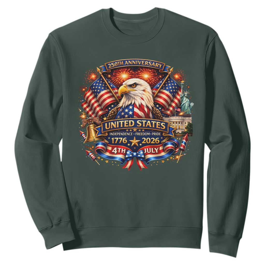 250 Years Of Freedom America Sweatshirt USA Independence 250th Anniversary 1776 2026 Patriotic Eagle Flag TS10 Dark Forest Green Print Your Wear