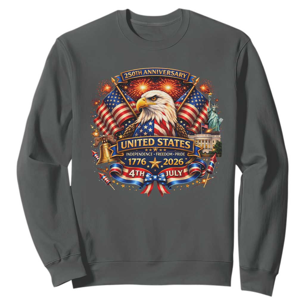 250 Years Of Freedom America Sweatshirt USA Independence 250th Anniversary 1776 2026 Patriotic Eagle Flag TS10 Dark Heather Print Your Wear