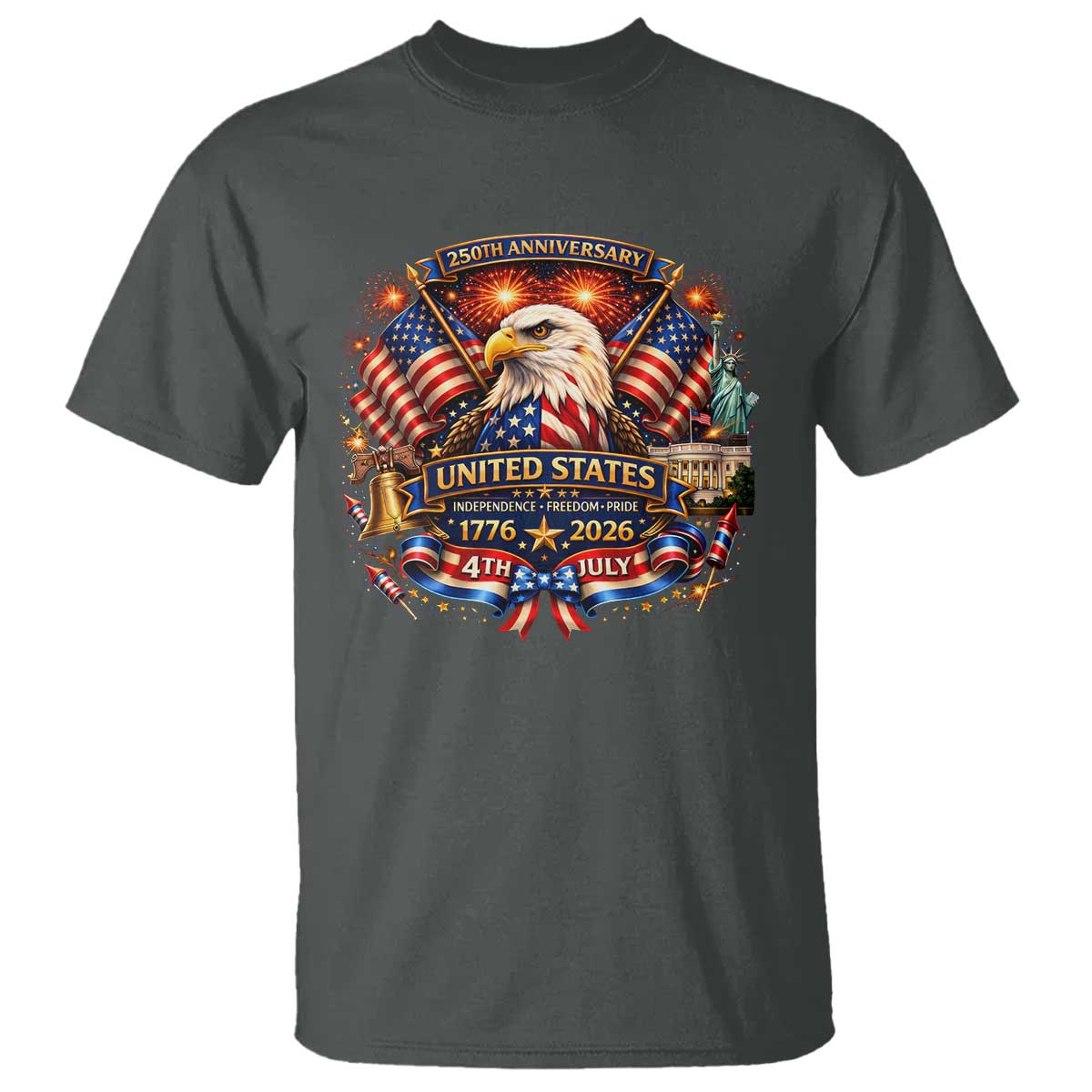 250 Years Of Freedom America T Shirt USA Independence 250th Anniversary 1776 2026 Patriotic Eagle Flag TS10 Dark Heather Print Your Wear