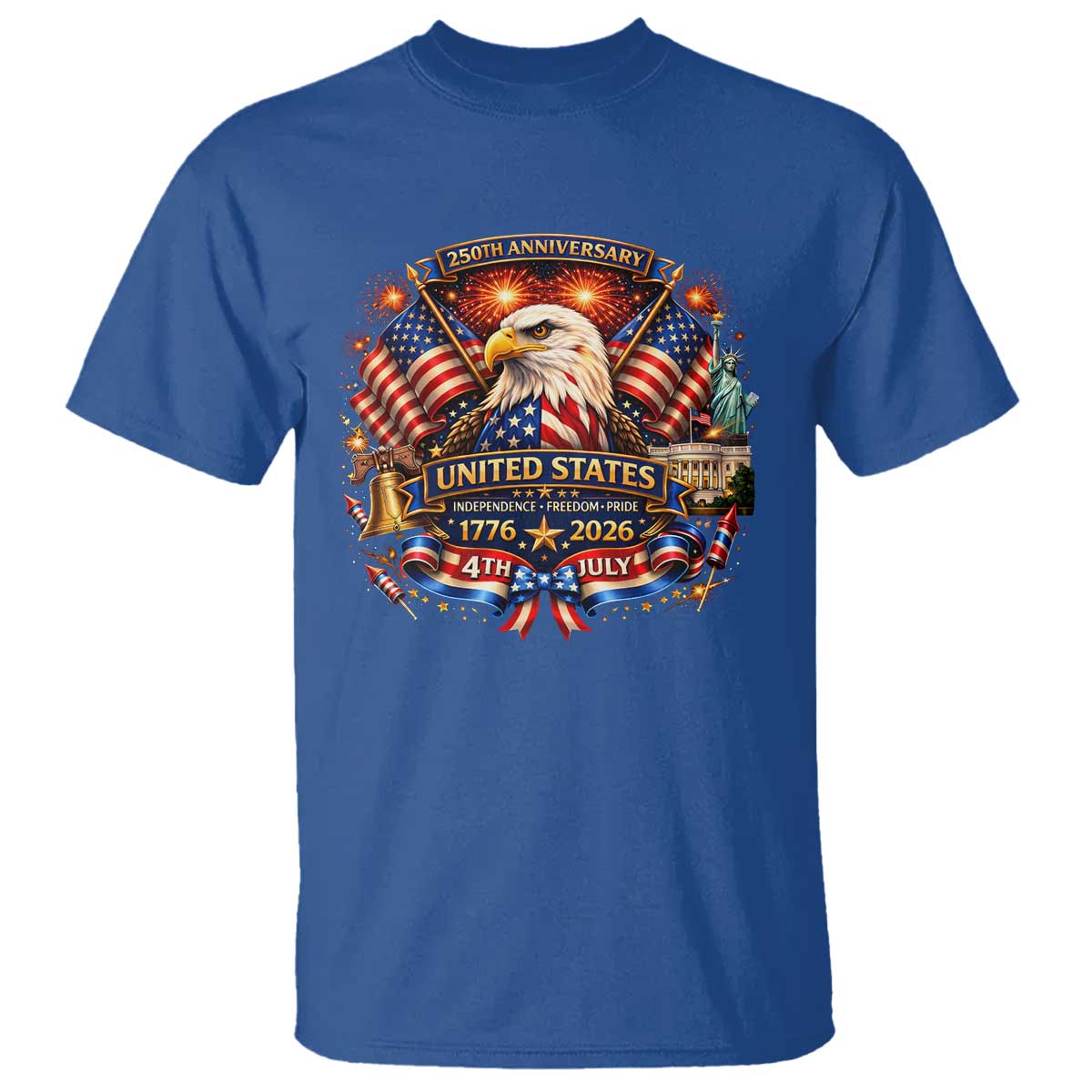 250 Years Of Freedom America T Shirt USA Independence 250th Anniversary 1776 2026 Patriotic Eagle Flag TS10 Royal Blue Print Your Wear