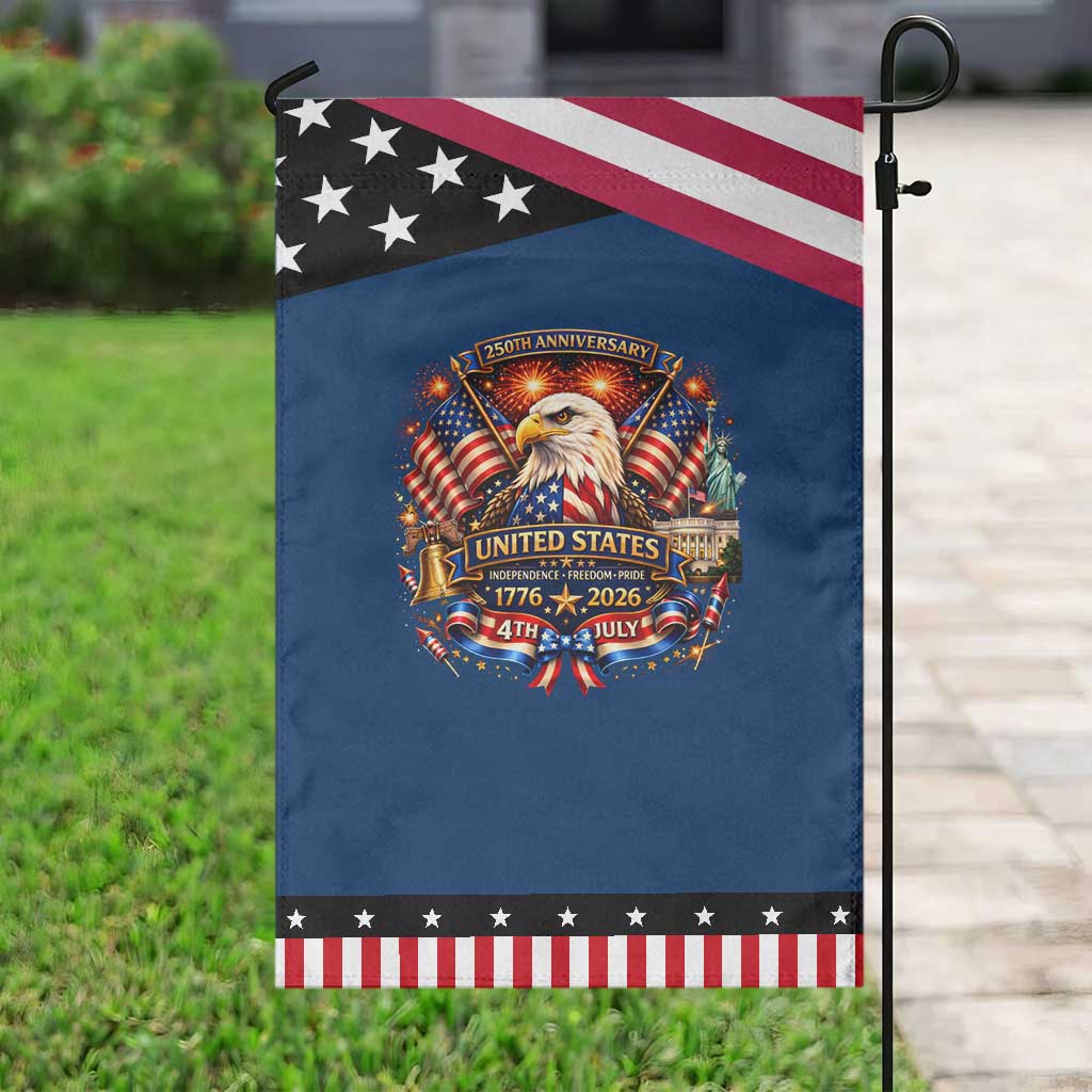 250 Years Of Freedom America Garden Flag USA Independence 250th Anniversary 1776 2026 Patriotic Eagle Flag TS10 Classic Blue Black Print Your Wear