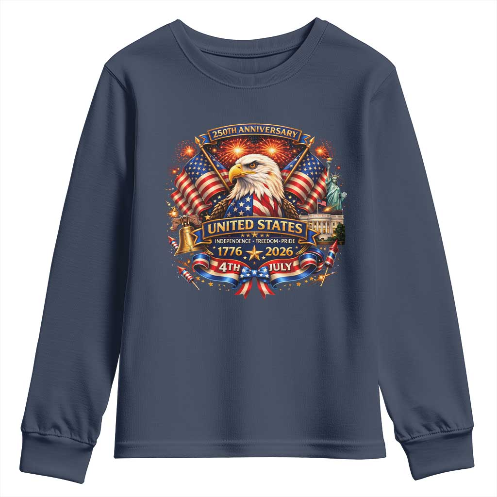 250 Years Of Freedom America Youth Sweatshirt USA Independence 250th Anniversary 1776 2026 Patriotic Eagle Flag TS10 Navy Print Your Wear