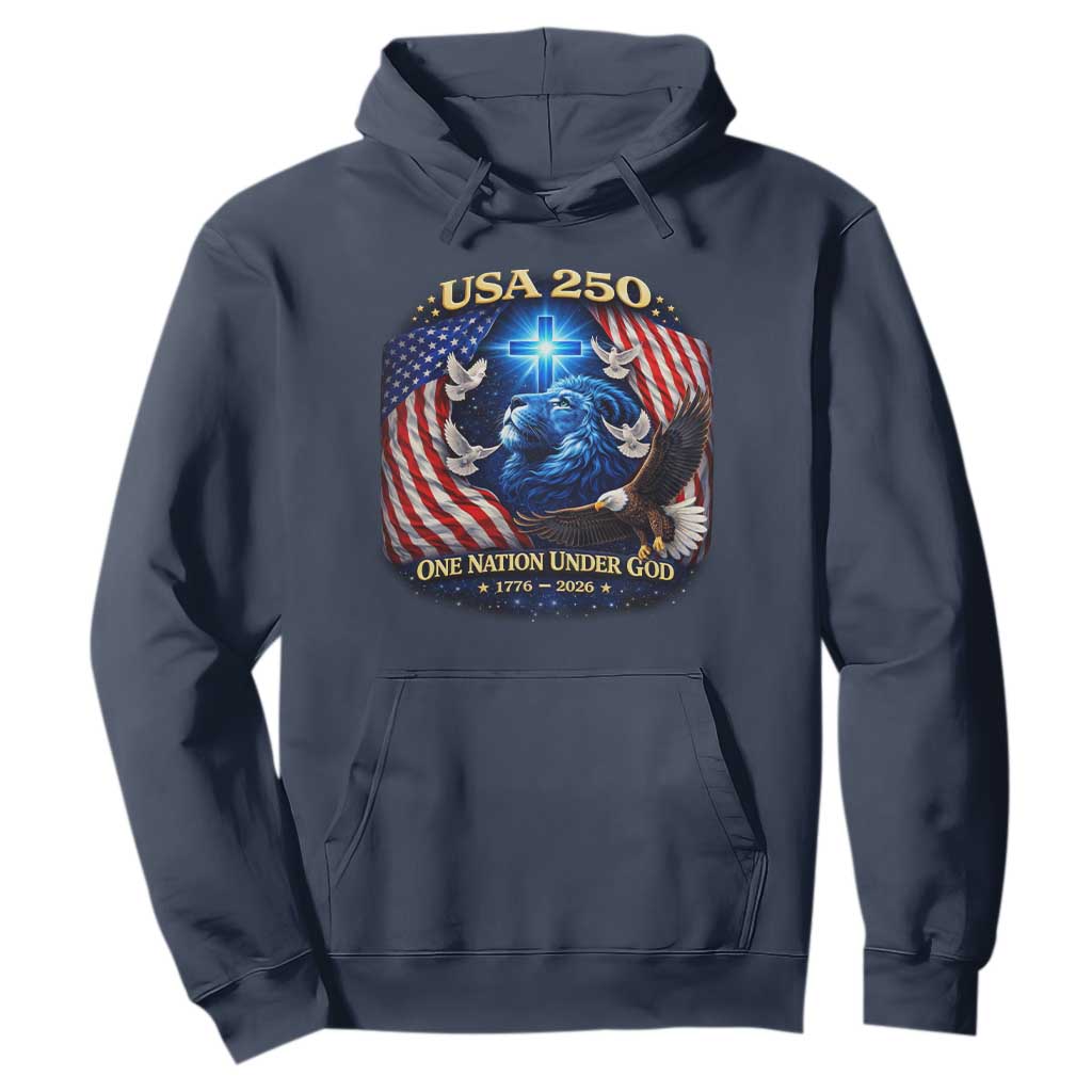 US 250th Anniversary Hoodie 250 Years One Nation Under God Christian Patriotic Cross USA Flag TS10 Navy Print Your Wear