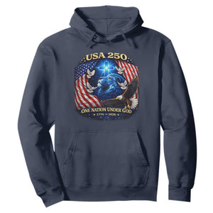 US 250th Anniversary Hoodie 250 Years One Nation Under God Christian Patriotic Cross USA Flag TS10 Navy Print Your Wear