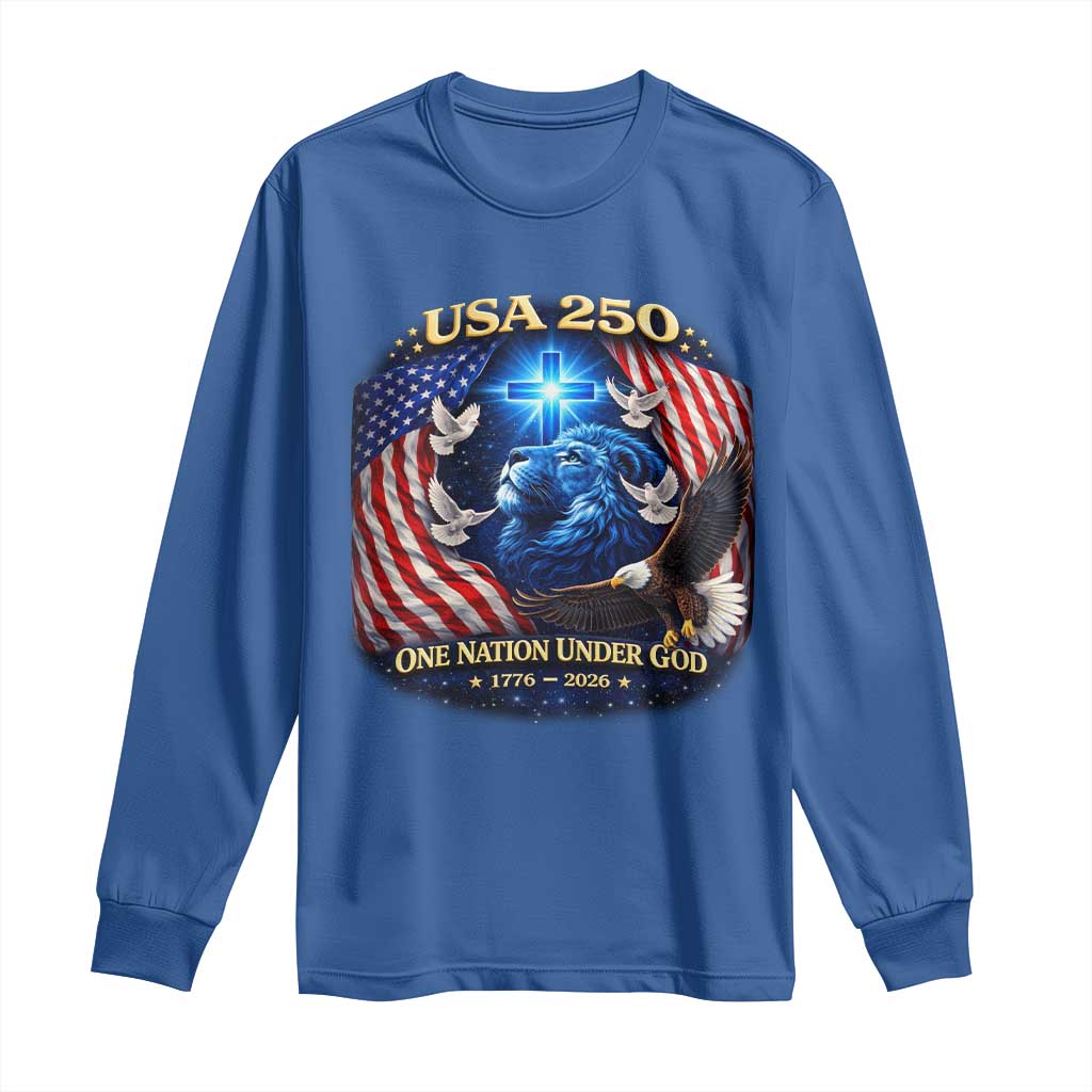 US 250th Anniversary Long Sleeve Shirt 250 Years One Nation Under God Christian Patriotic Cross USA Flag TS10 Royal Blue Print Your Wear