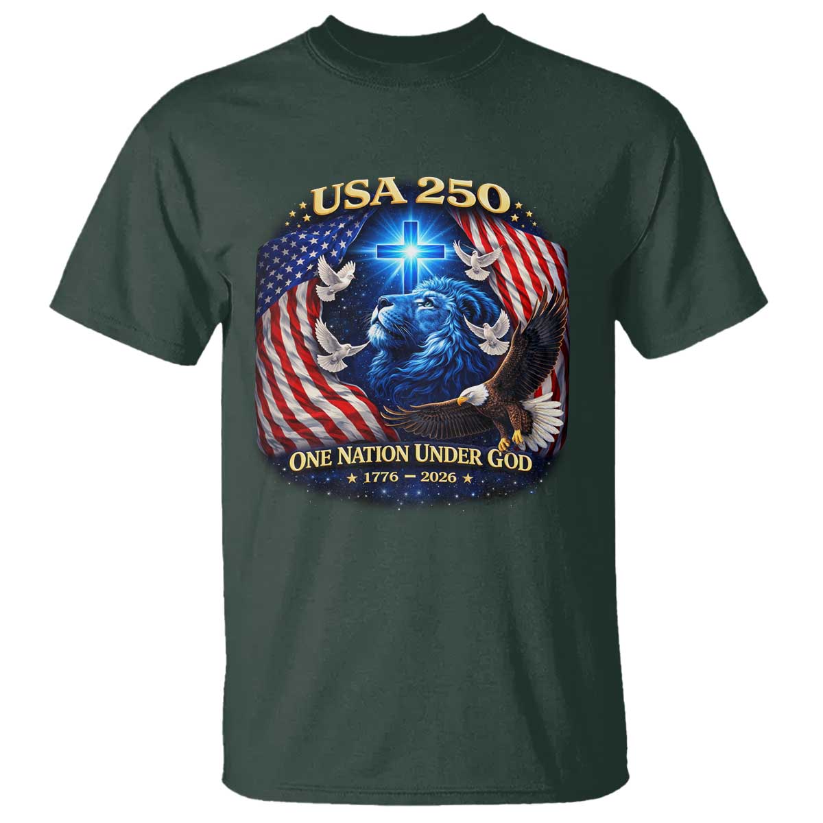 US 250th Anniversary T Shirt 250 Years One Nation Under God Christian Patriotic Cross USA Flag TS10 Dark Forest Green Print Your Wear