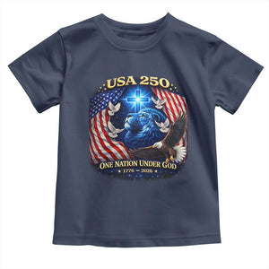 US 250th Anniversary Toddler T Shirt 250 Years One Nation Under God Christian Patriotic Cross USA Flag TS10 Navy Print Your Wear