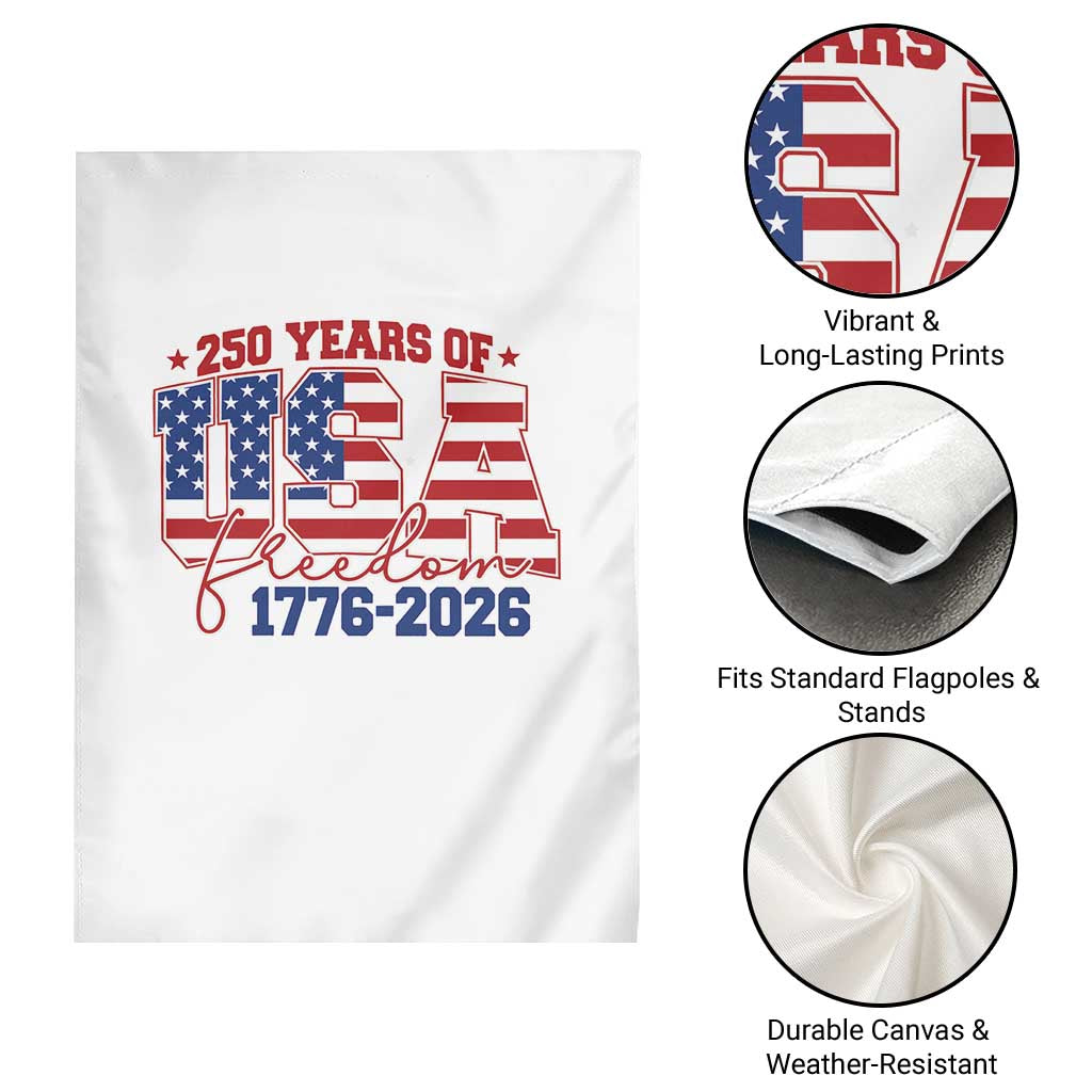 USA 250 Years Of Freedom Garden Flag USA Independence 250th Anniversary 1776 2026 Patriotic Flag TS10 Print Your Wear