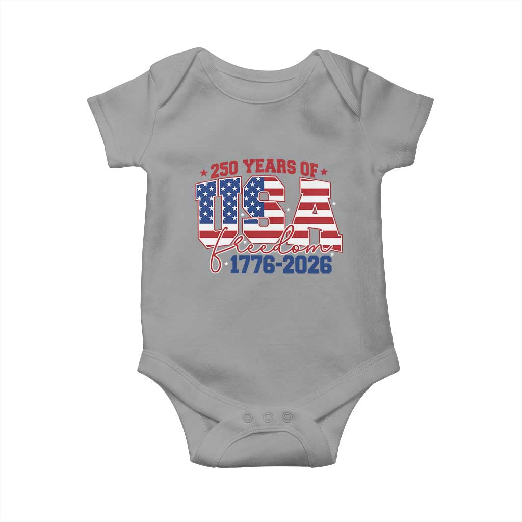 USA 250 Years Of Freedom Baby Onesie USA Independence 250th Anniversary 1776 2026 Patriotic Flag TS10 Sport Gray Print Your Wear