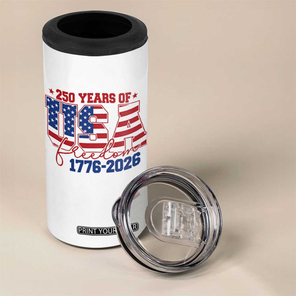 USA 250 Years Of Freedom 4 in 1 Can Cooler Tumbler USA Independence 250th Anniversary 1776 2026 Patriotic Flag TS10 Print Your Wear