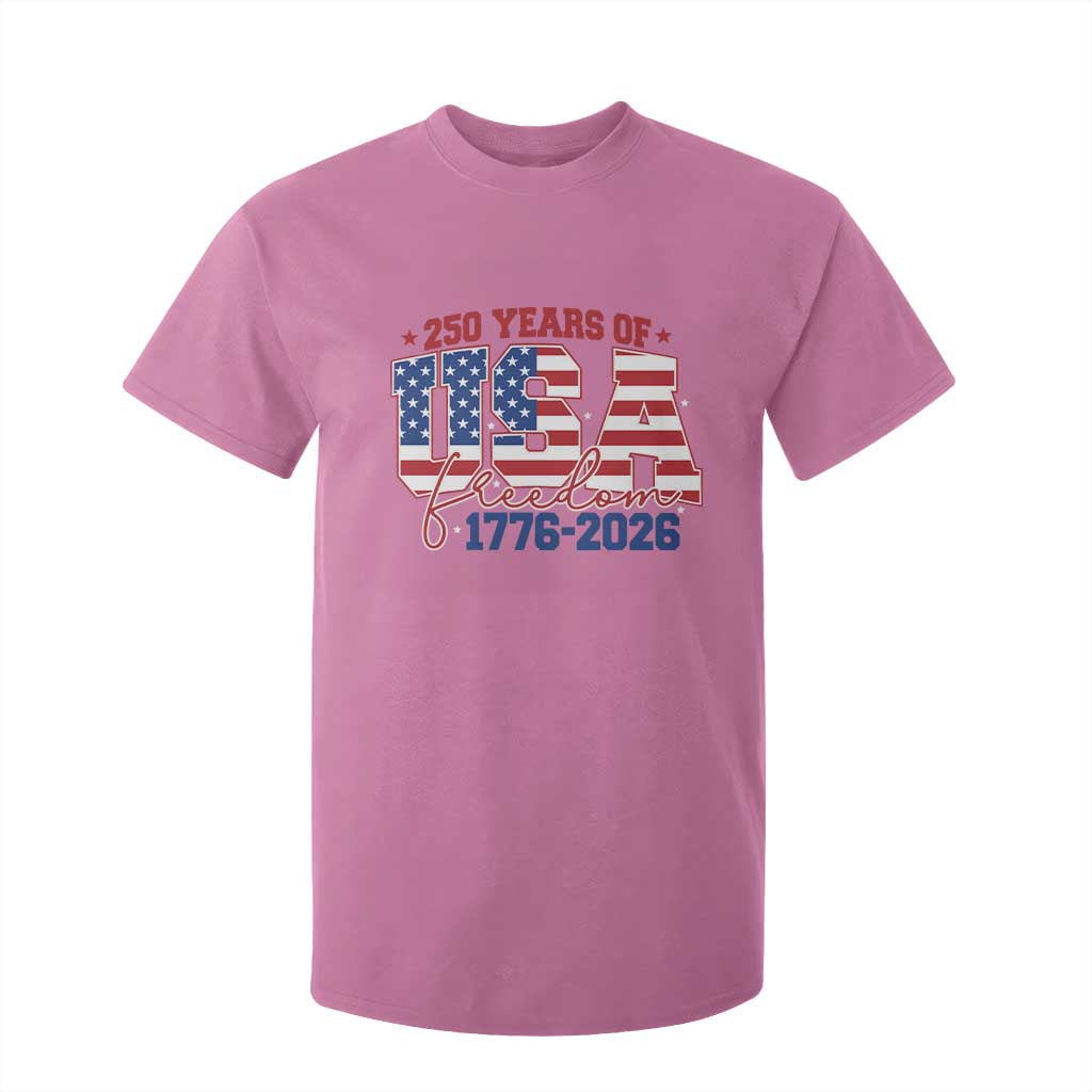 USA 250 Years Of Freedom T Shirt For Kid USA Independence 250th Anniversary 1776 2026 Patriotic Flag TS10 Azalea Print Your Wear