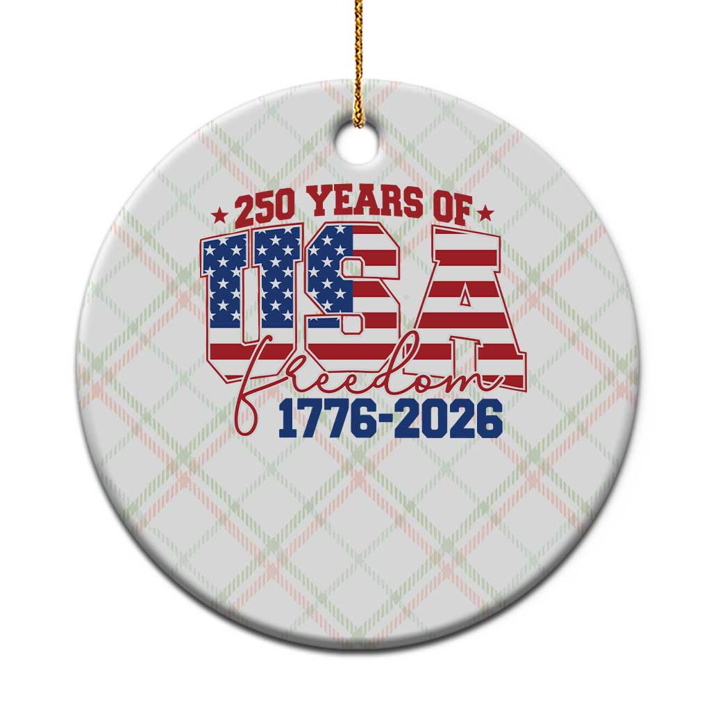 USA 250 Years Of Freedom Ceramic Ornament USA Independence 250th Anniversary 1776 2026 Patriotic Flag TS10 1pc Christmas Plaid Print Your Wear
