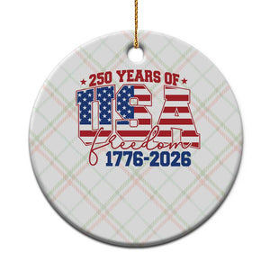 USA 250 Years Of Freedom Ceramic Ornament USA Independence 250th Anniversary 1776 2026 Patriotic Flag TS10 1pc Christmas Plaid Print Your Wear