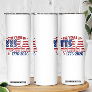USA 250 Years Of Freedom Skinny Tumbler - USA Independence 250th Anniversary 1776 2026 Patriotic Flag TS10 Print Your Wear