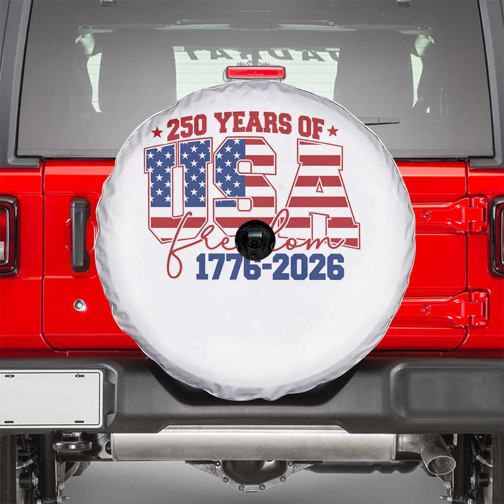 USA 250 Years Of Freedom Spare Tire Cover USA Independence 250th Anniversary 1776 2026 Patriotic Flag TS10 White Print Your Wear