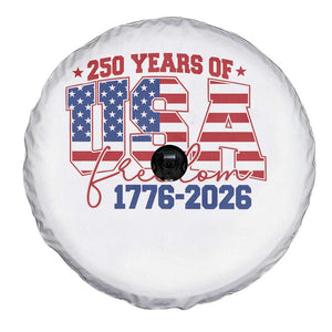USA 250 Years Of Freedom Spare Tire Cover USA Independence 250th Anniversary 1776 2026 Patriotic Flag TS10 Print Your Wear