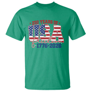 USA 250 Years Of Freedom T Shirt USA Independence 250th Anniversary 1776 2026 Patriotic Flag TS10 Irish Green Print Your Wear