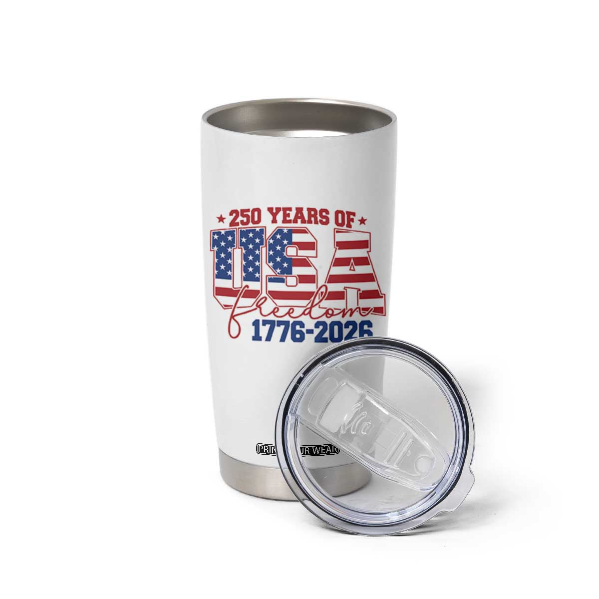 USA 250 Years Of Freedom Tumbler Cup USA Independence 250th Anniversary 1776 2026 Patriotic Flag TS10 Print Your Wear